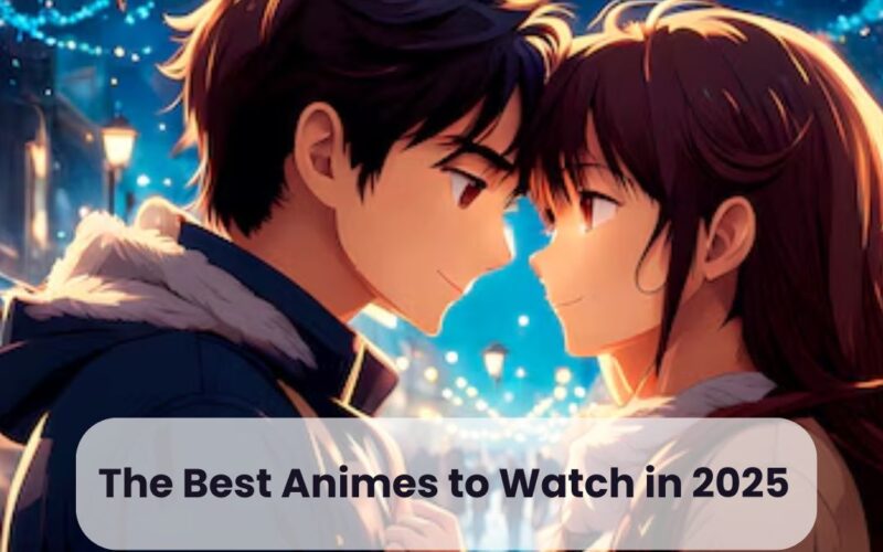 best-animes-to-watch-2025