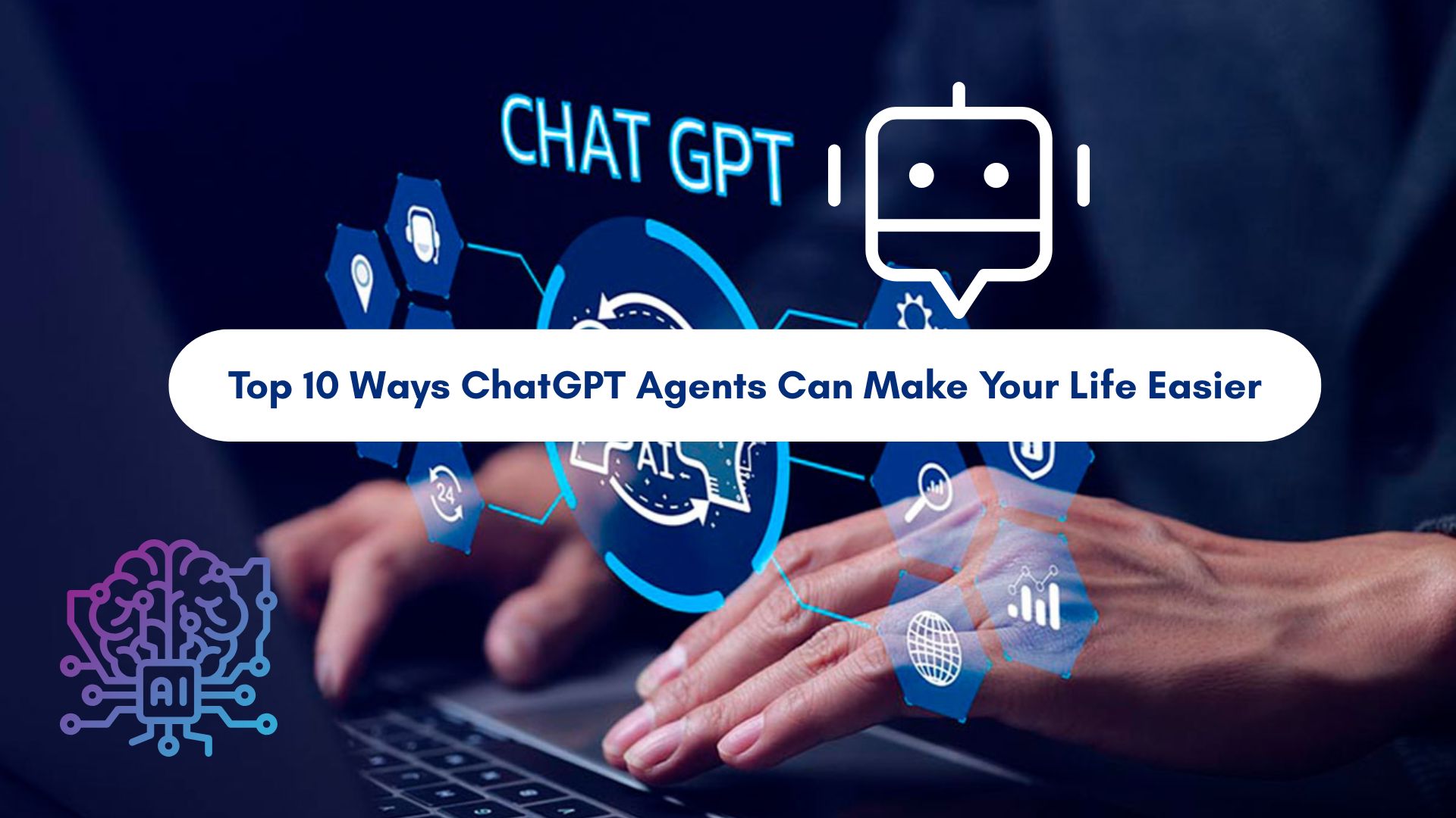 Top 10 Ways ChatGPT Agents