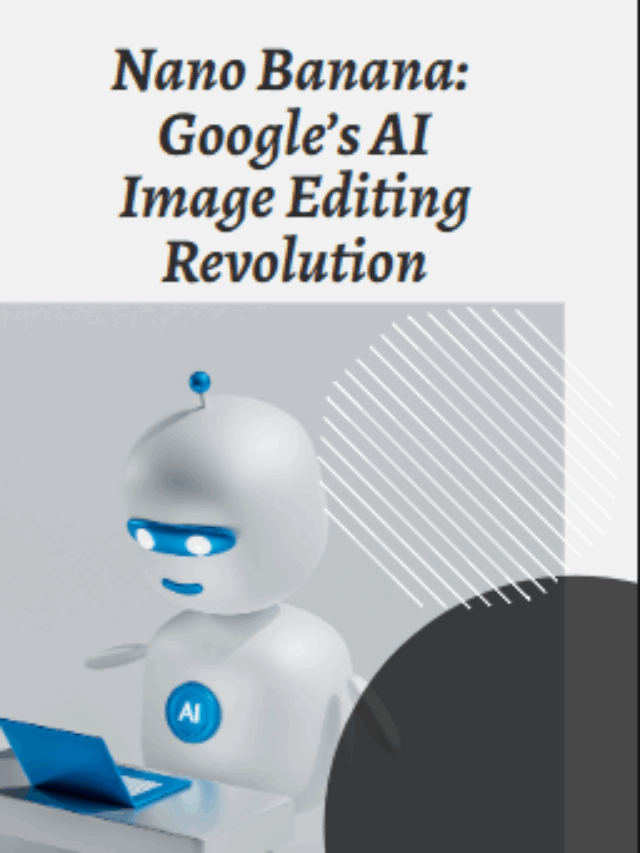Nano Banana: Google’s AI Image Editing Revolution