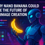 Nano Banana Could Be the Future of AI Image