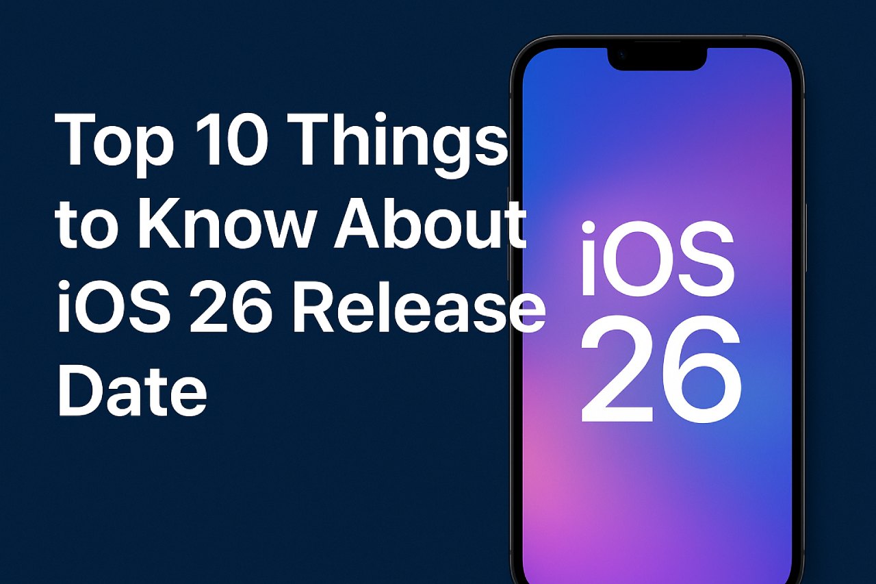 About iOS 26 Release Date