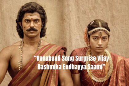 ranabaali-song-rashmika-and-vijay